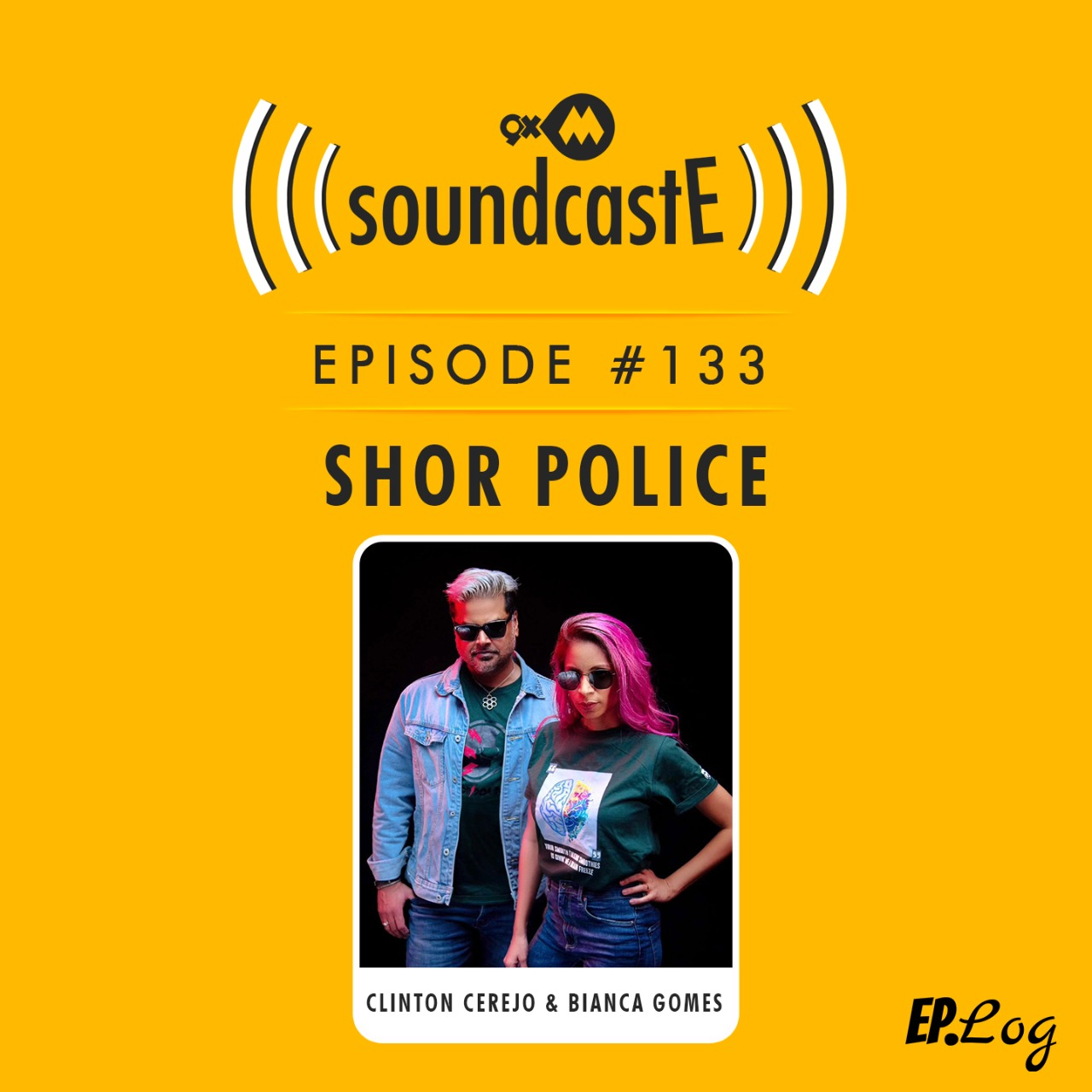 Ep.133 9XM SoundcastE ft. Shor Police - Clinton Cerejo & Bianca Gomes