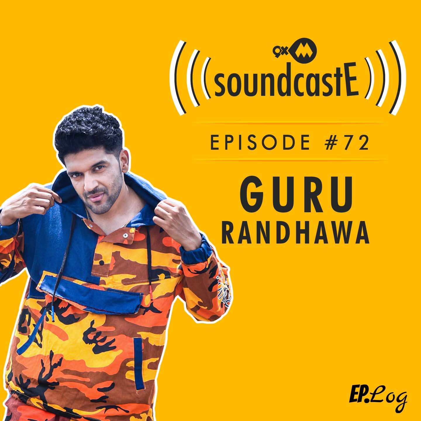 Ep.72: 9XM SoundcastE ft. Guru Randhawa