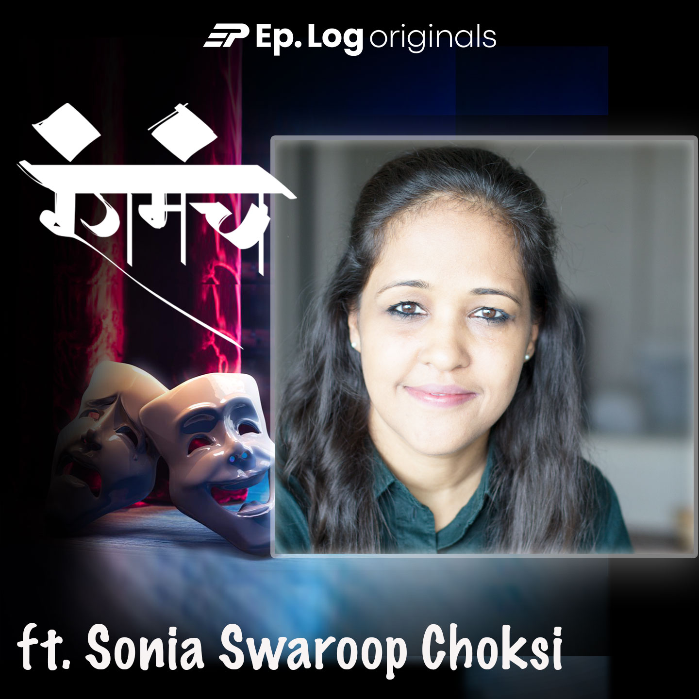 Ep.37 How Artists Can Get More Opportunities? ft.  Sonia Swaroop Choksi - CEO & Co-Founder Match My [Talent]