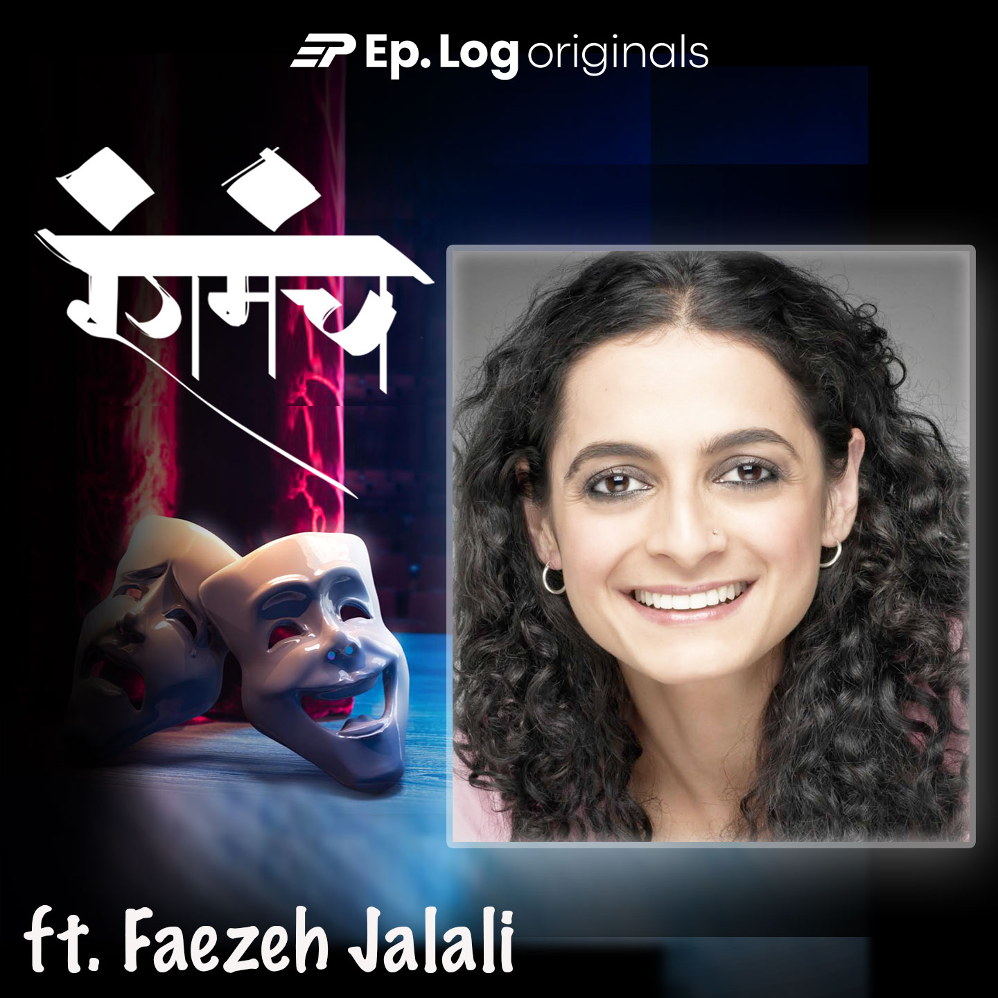 Ep.33 Creating Dramas, Exploring and Learning Arts with Faezeh Jalali