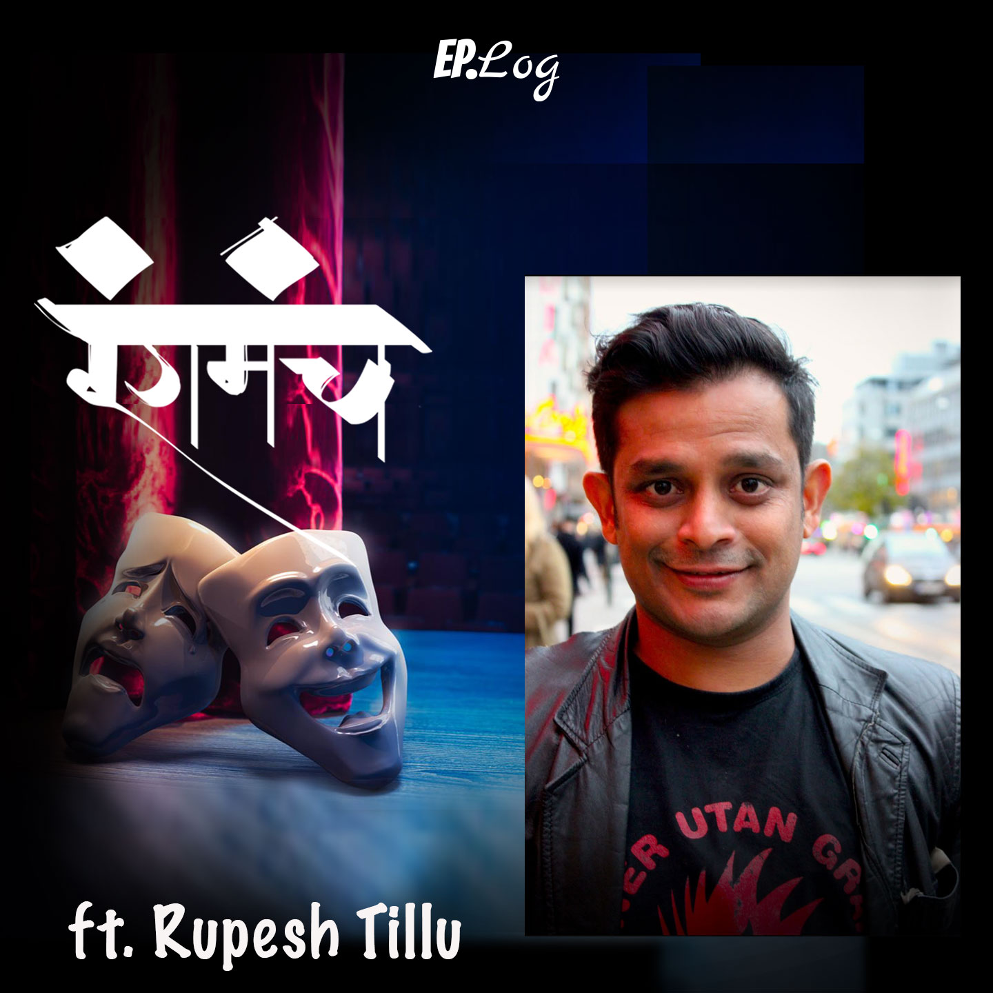 Ep.2 Actor-Director Rupesh Tillu Shares His Story From Remote Suburb of Mumbai To Sweden episode artwork
