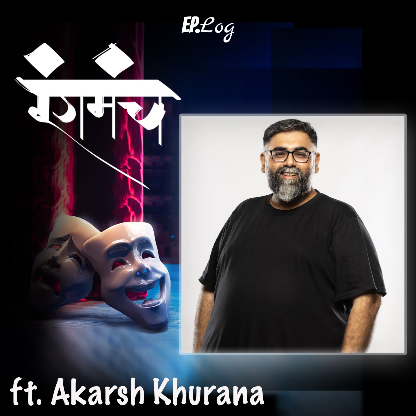 Ep.23 Akarsh Khurana shares his experiences of working with diverse visual mediums
