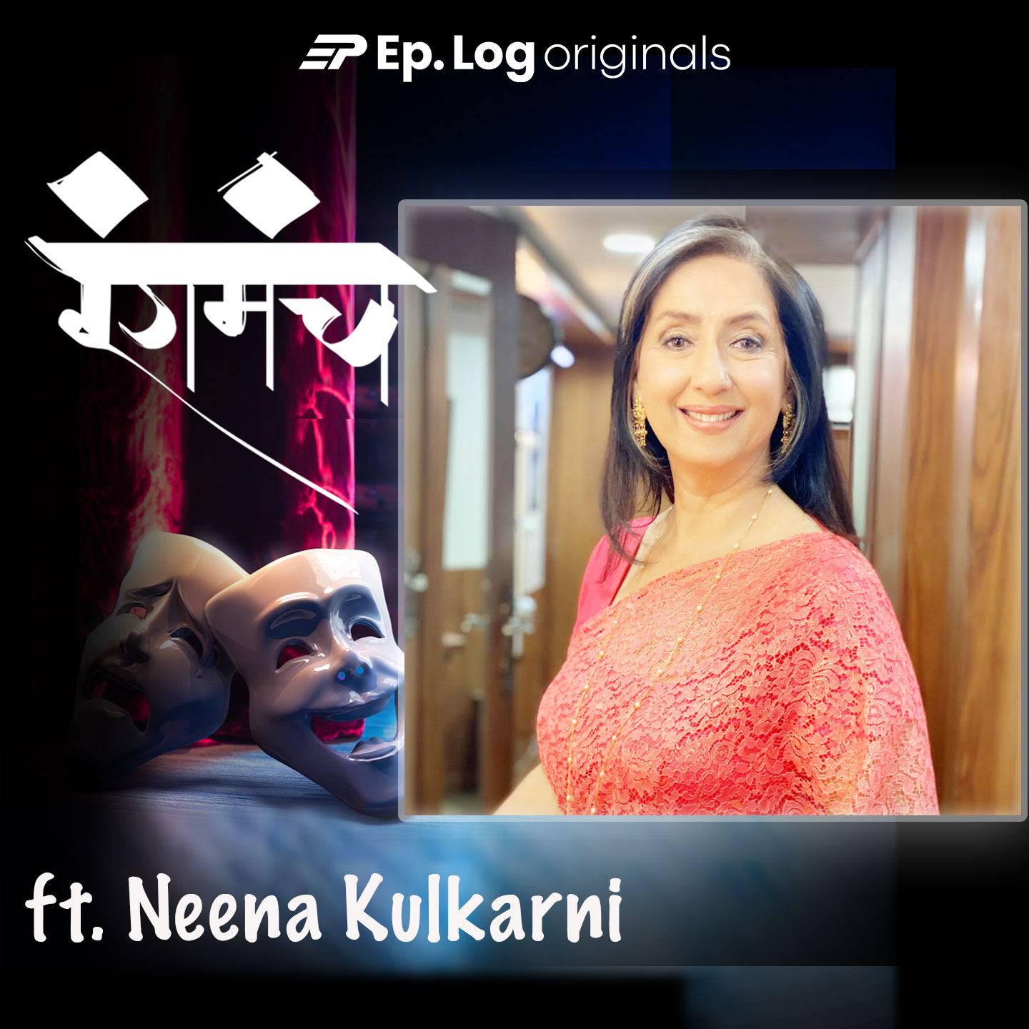 Ep.35 Neena Kulkarni on: Reminiscing The Dubey Era, Writing and Acting in Powerful Roles on Rangmanch