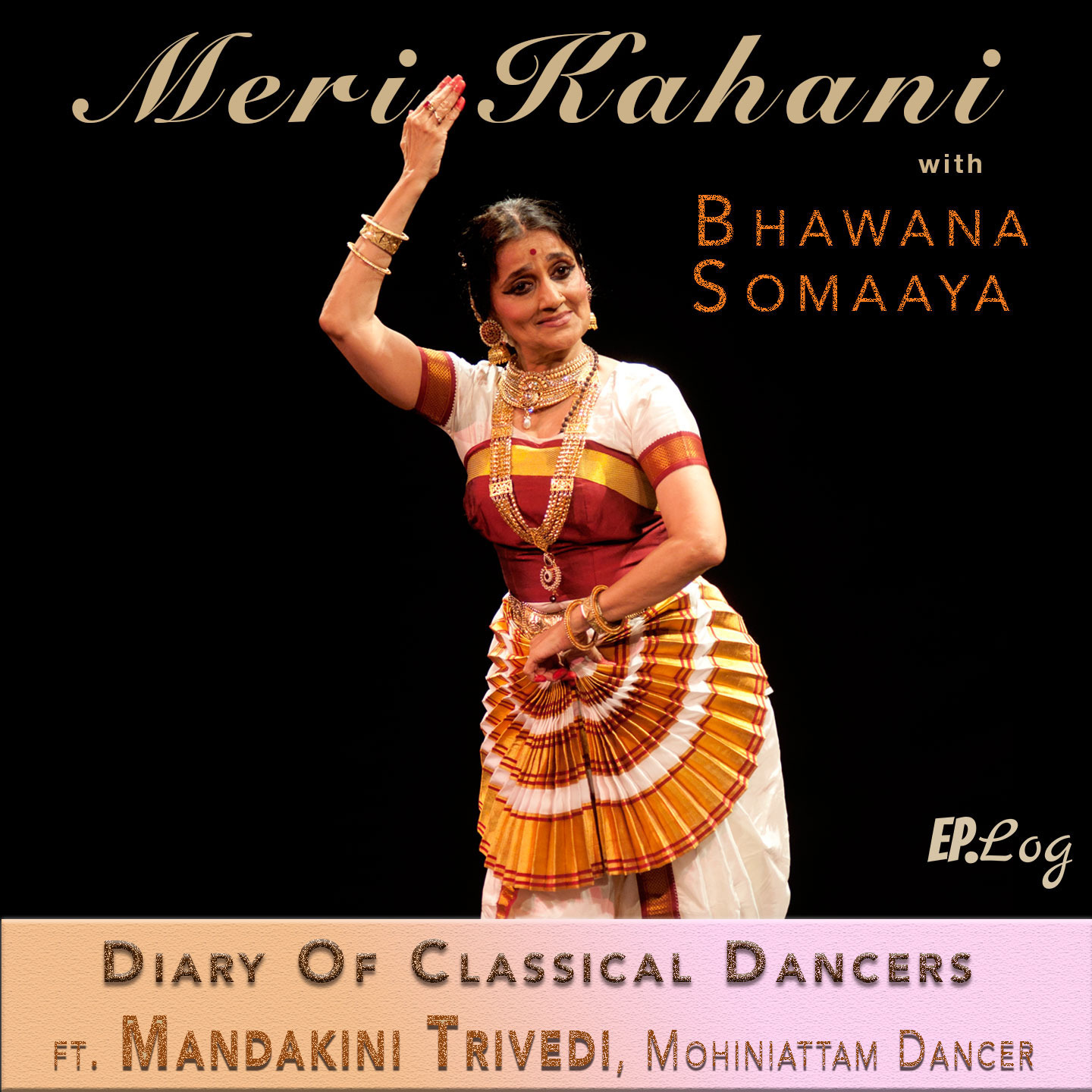 # 3: Meri Kahani ft. Mandakini Trivedi, Mohiniattam Dancer episode artwork