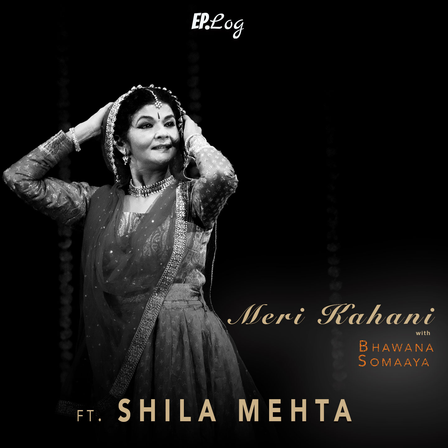 # 48: Meri Kahani ft. Shila Mehta, Kathak Exponent