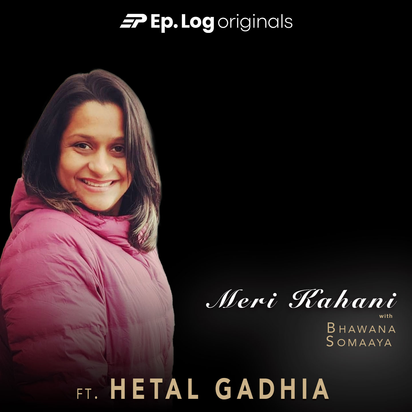 Meri Kahani ft. Hetal Gadhia, Founder - Not A Chef