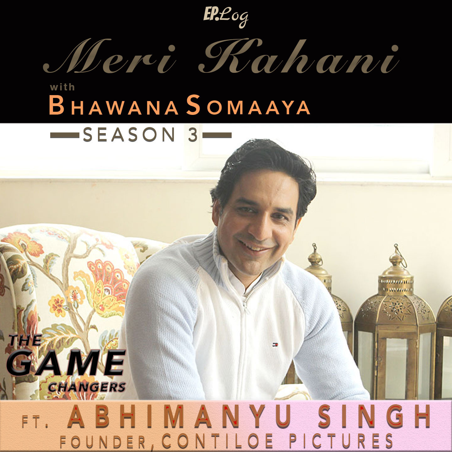# 8: Meri Kahani ft. Abhimanyu Singh, Founder - Contiloe Pictures episode artwork