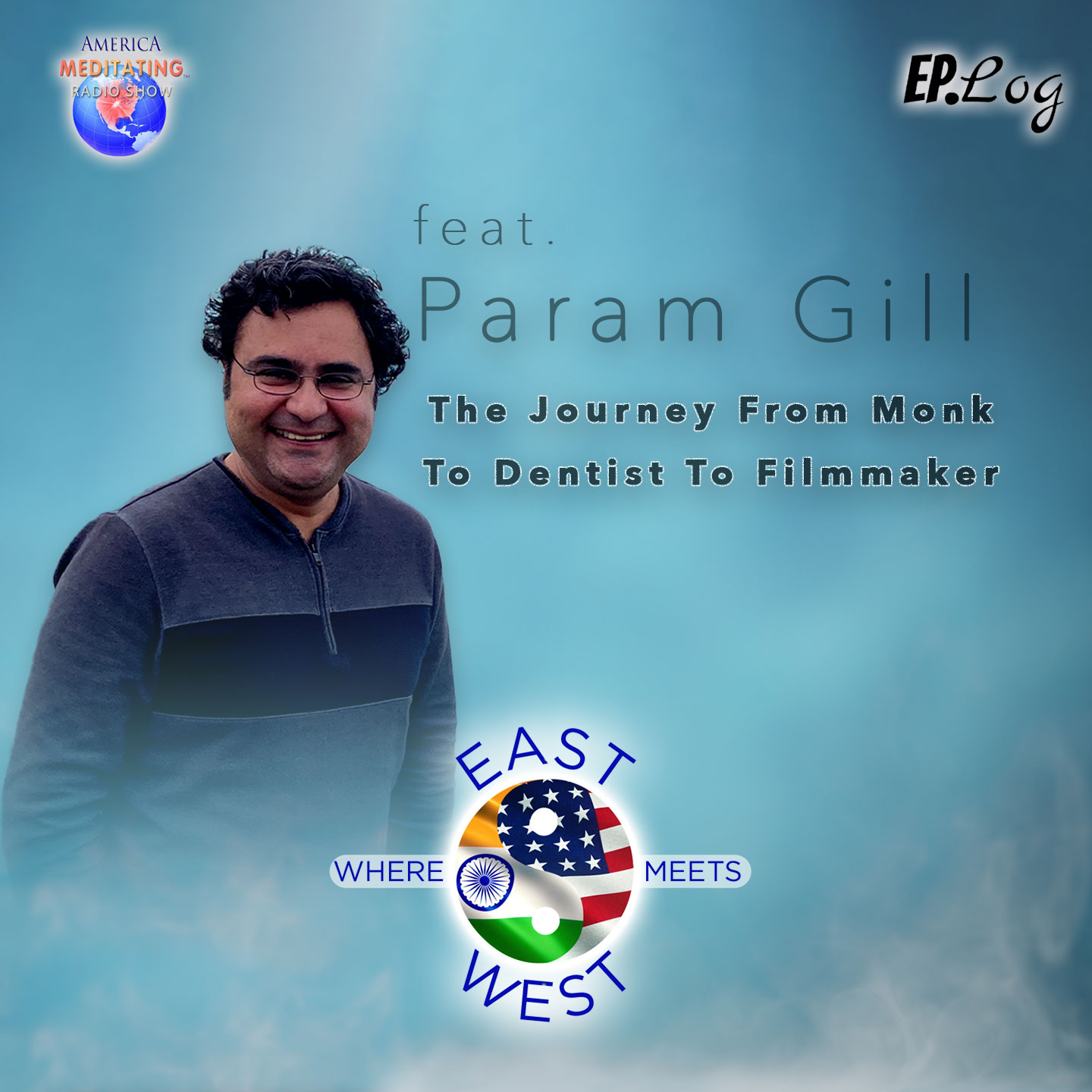 S1E3: Param Gill's Journey from Monk to Dentist to Filmmaker