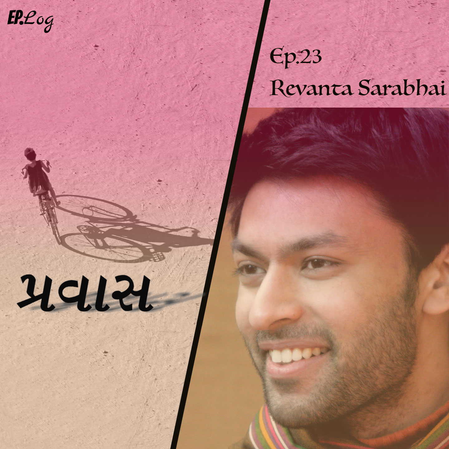 Ep.23 Pravaas ft. Revanta Sarabhai, Actor-Dancer-Choreographer