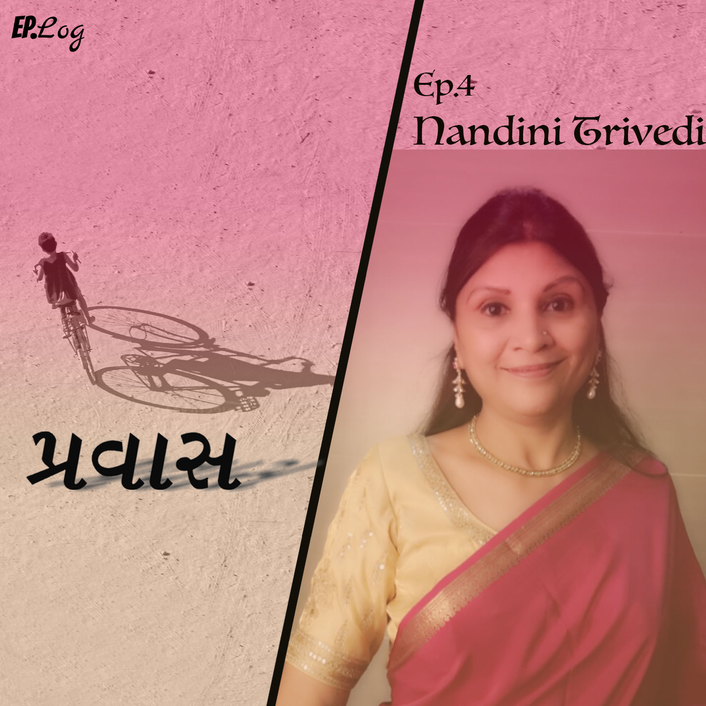 Ep.4 Nandini Trivedi, Journalist