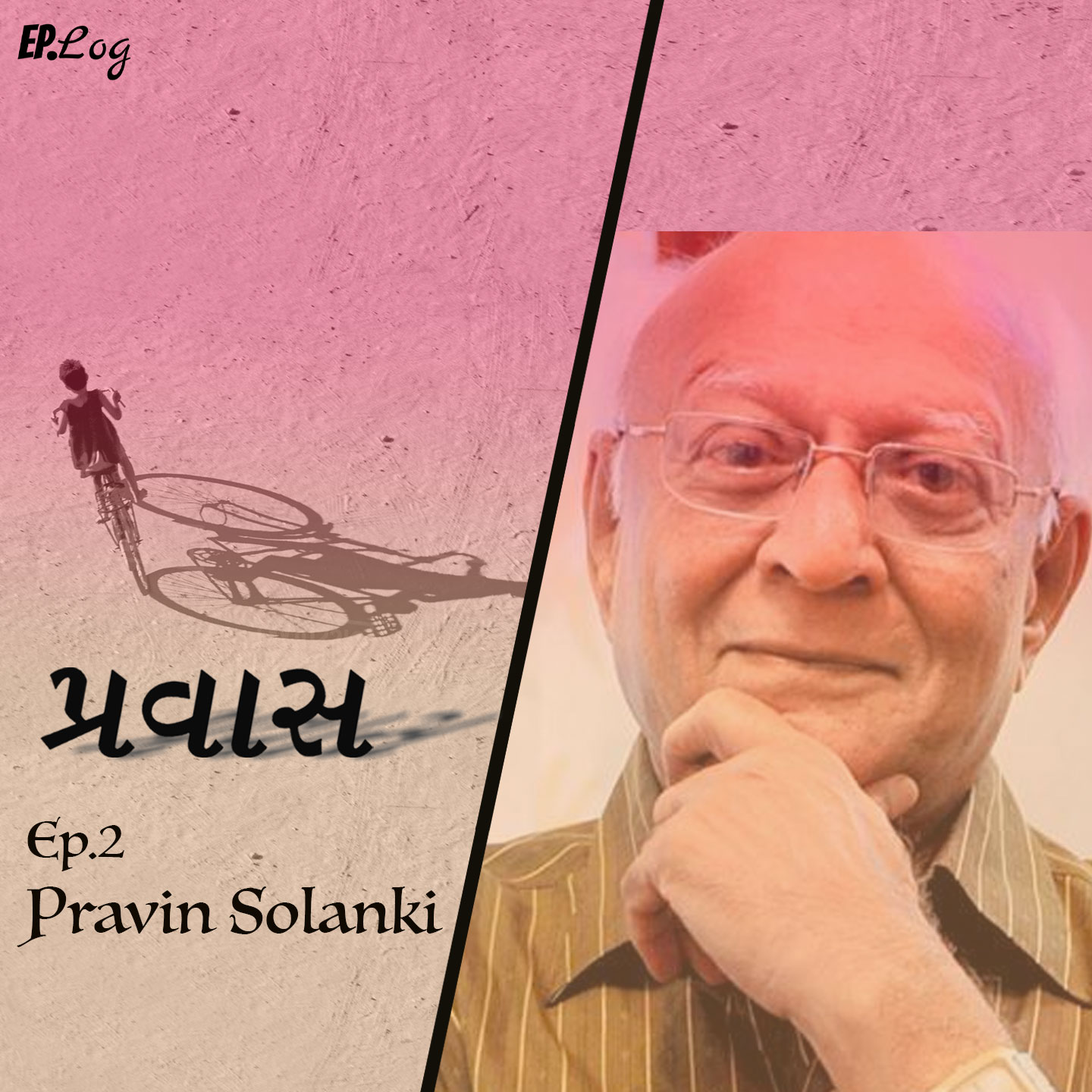 Ep.2 Pravin Solanki, Writer