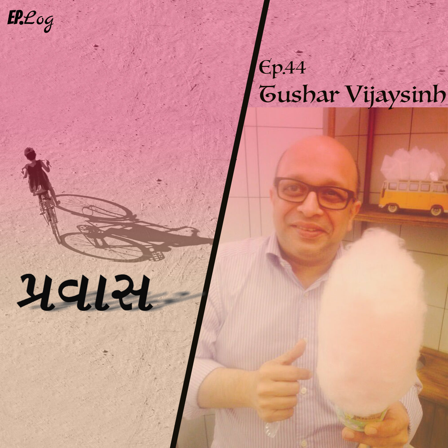 Ep.44 Pravaas ft. Tushar Vijaysinh, Diamond Merchant