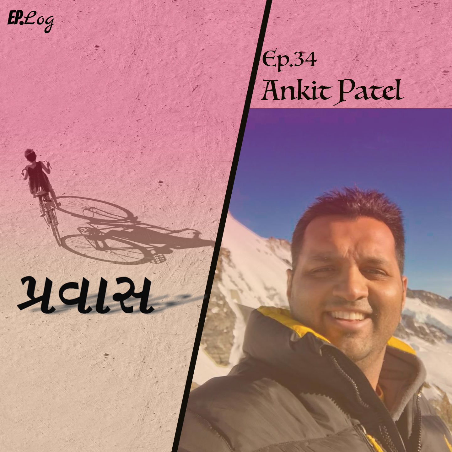 Ep.34 Pravaas ft. Ankit Patel, Senior Manager- Apple, inc.