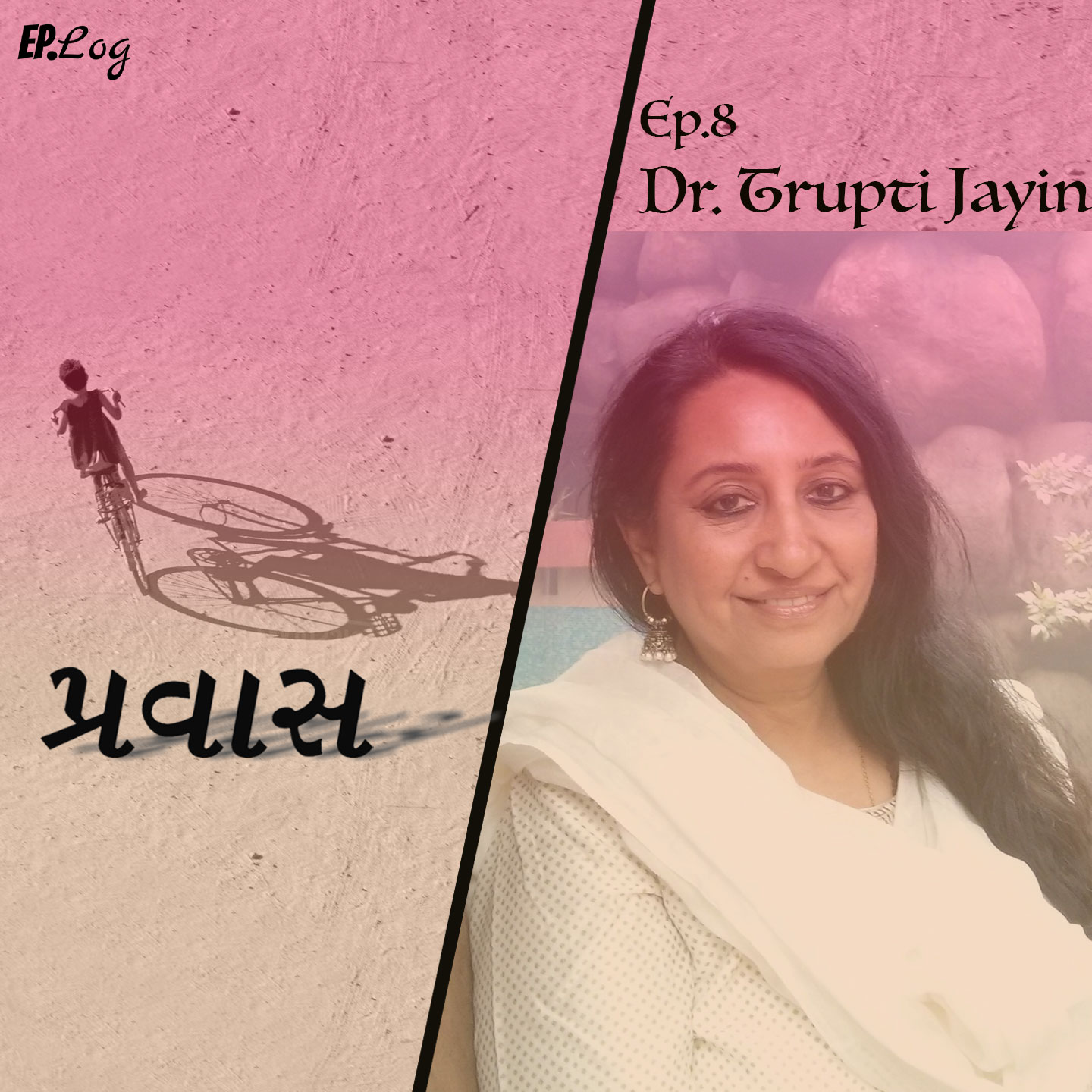 Ep.8 Dr. Trupti Jayin,  Clinical Psychologist
