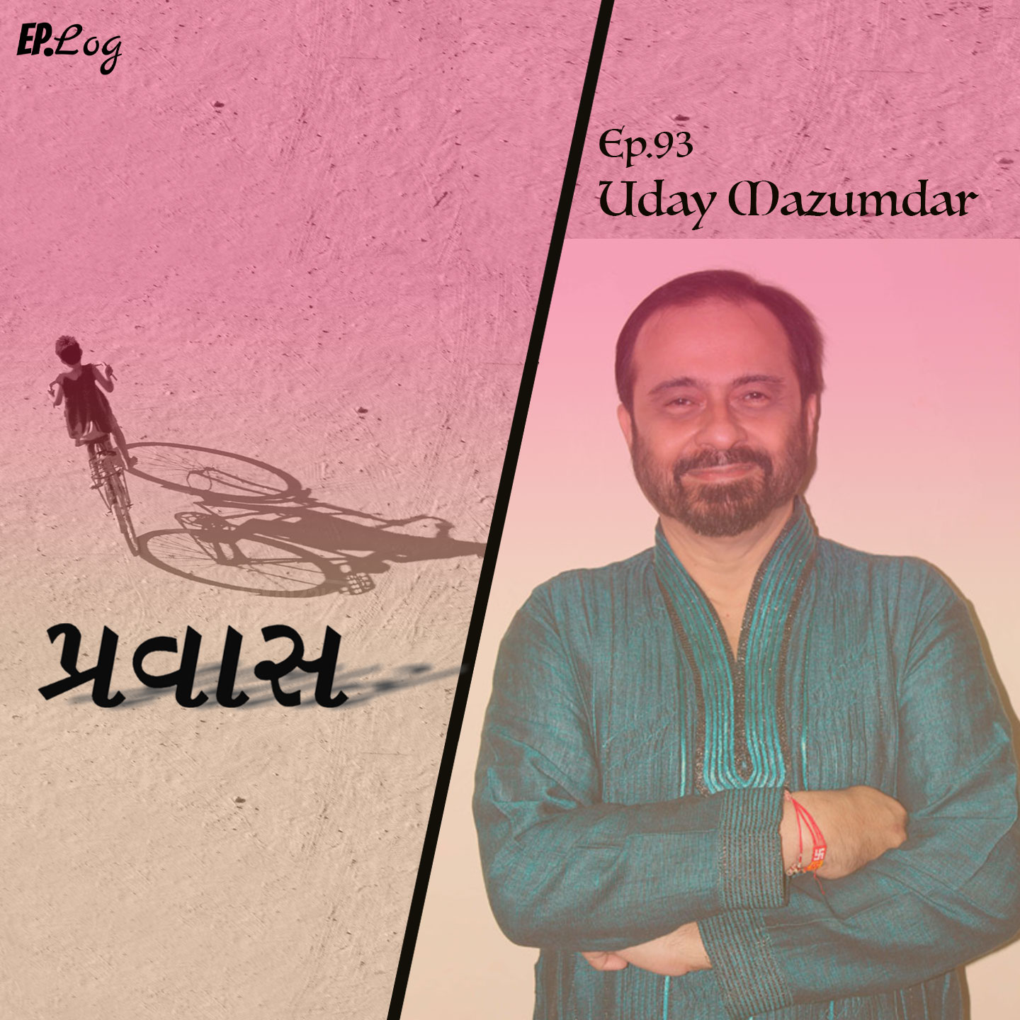Ep.93 Pravaas ft. Uday Mazumdar, Singer & Music Composer