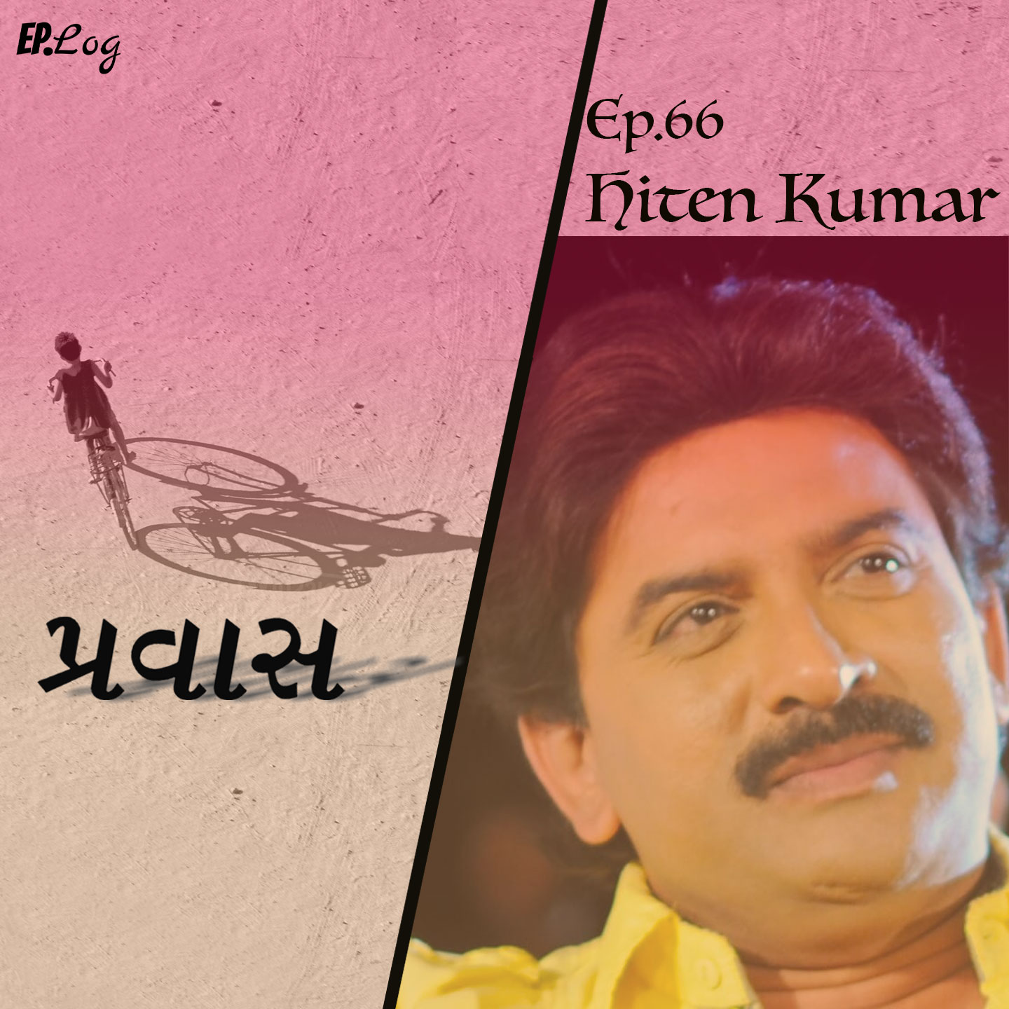 Ep.66 Pravaas ft. Hiten Kumar