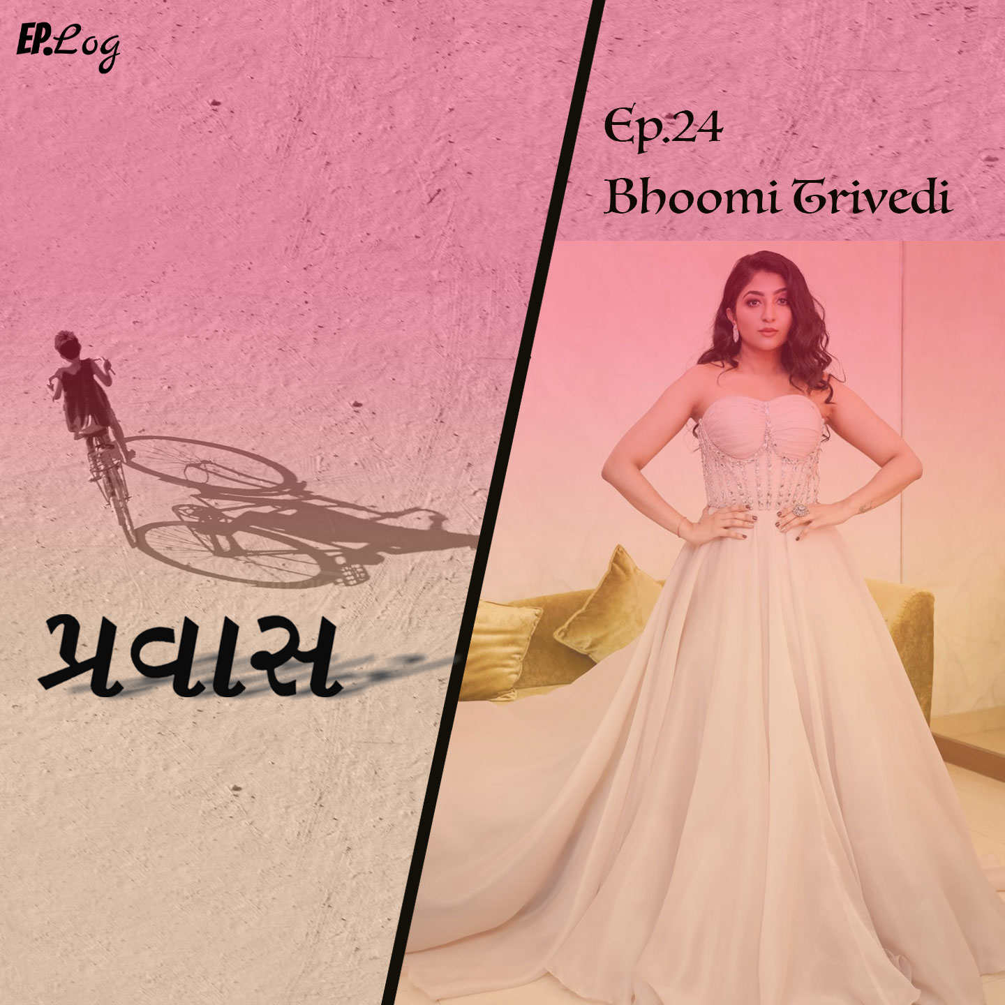 Ep.24 Pravaas ft. Bhoomi Trivedi, Singer