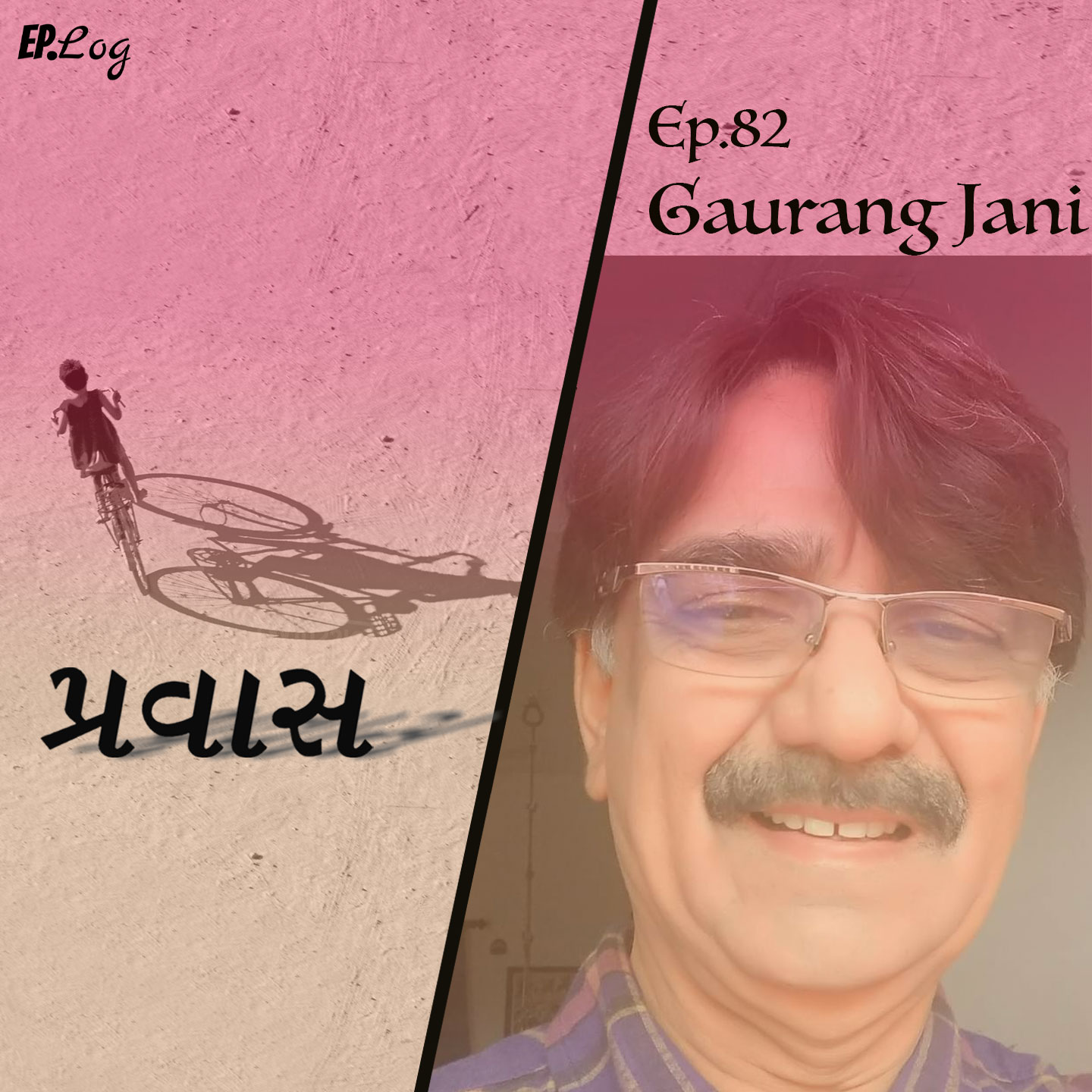 Ep.82 Pravaas ft. Gaurang Jani, Professor/ Sociologist