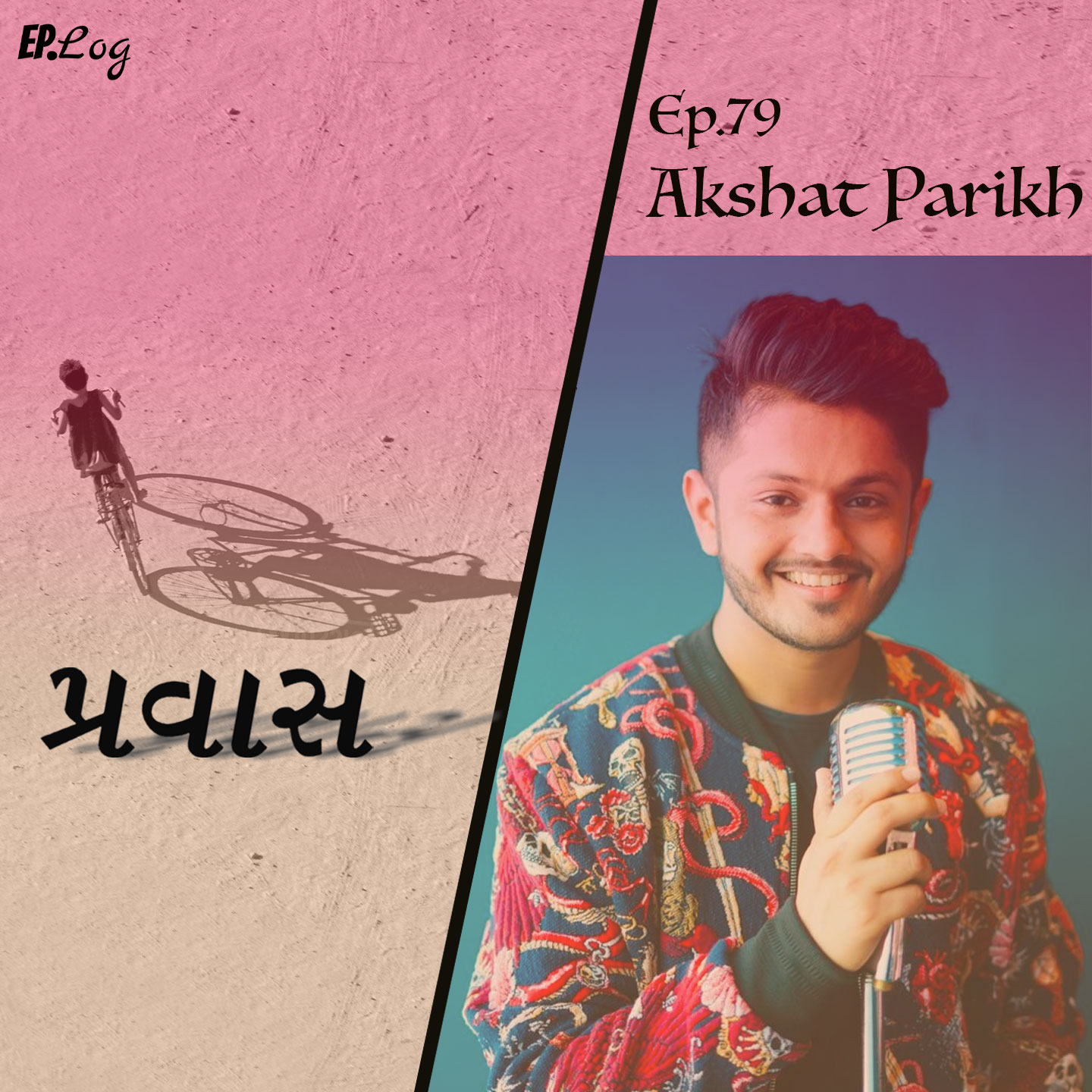 Ep.79 Pravaas ft. Akshat Parikh-Singer, Music Supervisor