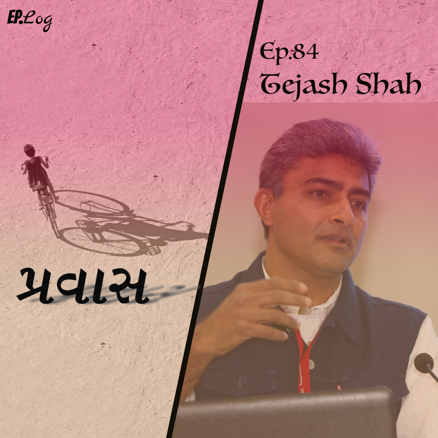 Ep.84 Pravaas ft. Tejash Shah, Owner & Managing Director -Accord Equips