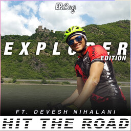 Ep.44 Exploring Schengen with Devesh Nihalani | Explorer Edition 3