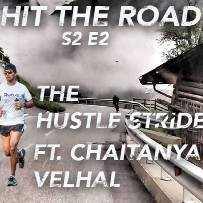Ep.2 Hustle Stride | Ft. Chaitanya Velhal