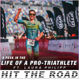 Ep.38 A Peek In The Life Of A Pro Triathlete ft. Laura Philipp