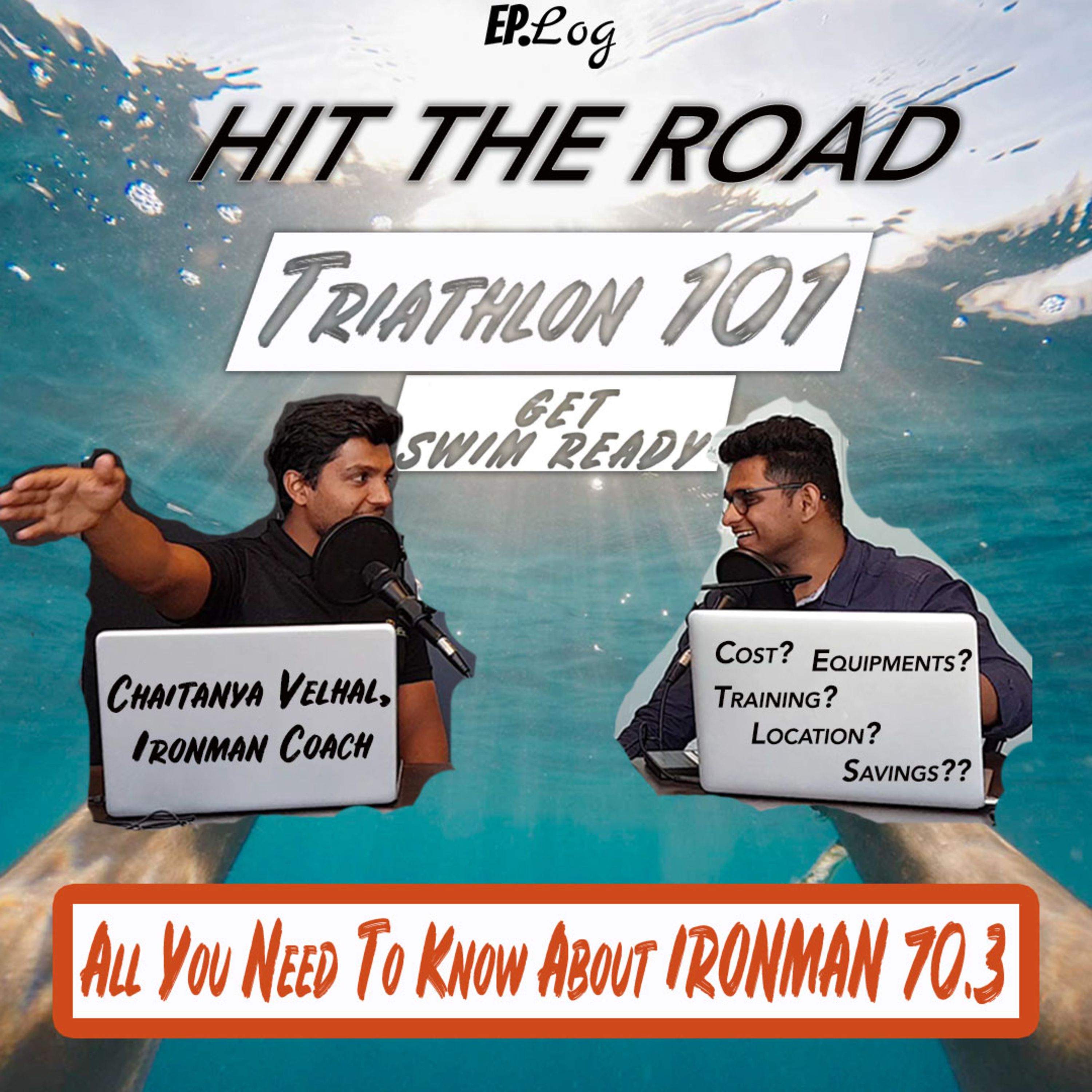 Ep.15 Triathlon 101: Getting ready for the Swim in Ironman | ft. Chaitanya Velhal, Ironman Coach