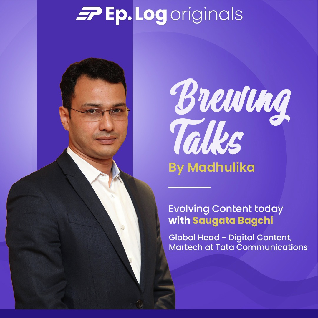 Evolving Content Today ft. Saugata Bagchi, Global Head- Digital Content, Martech at Tata Communications