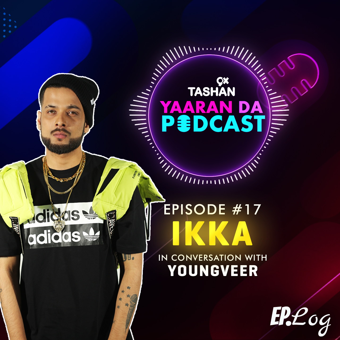 9x Tashan Yaaran Da Podcast ft. Ikka