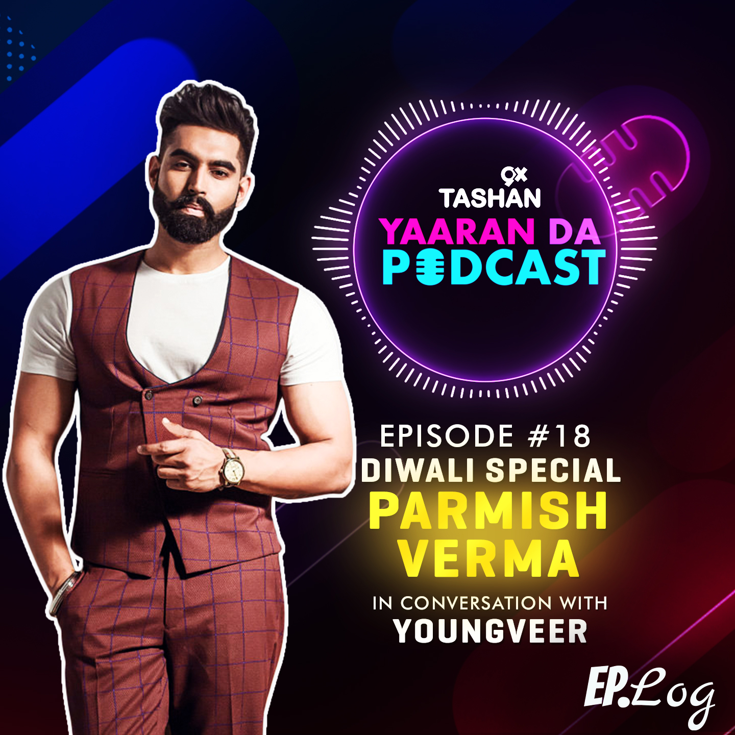 9x Tashan Yaaran Da Podcast ft. Parmish Verma