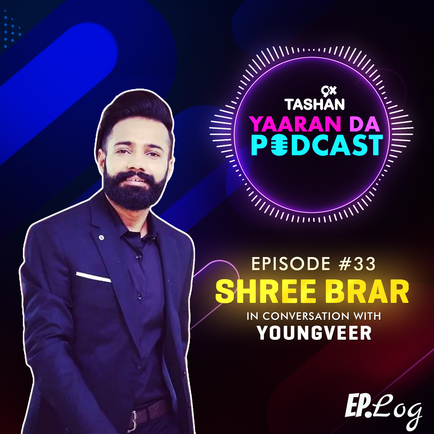 9x Tashan Yaaran Da Podcast ft. Shree Brar