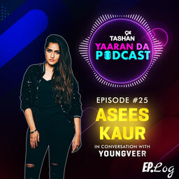 9x Tashan Yaaran Da Podcast ft. Asees Kaur
