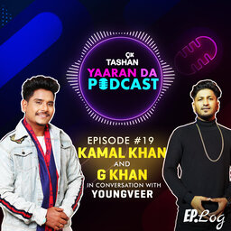9x Tashan Yaaran Da Podcast ft. Kamal Khan and G Khan