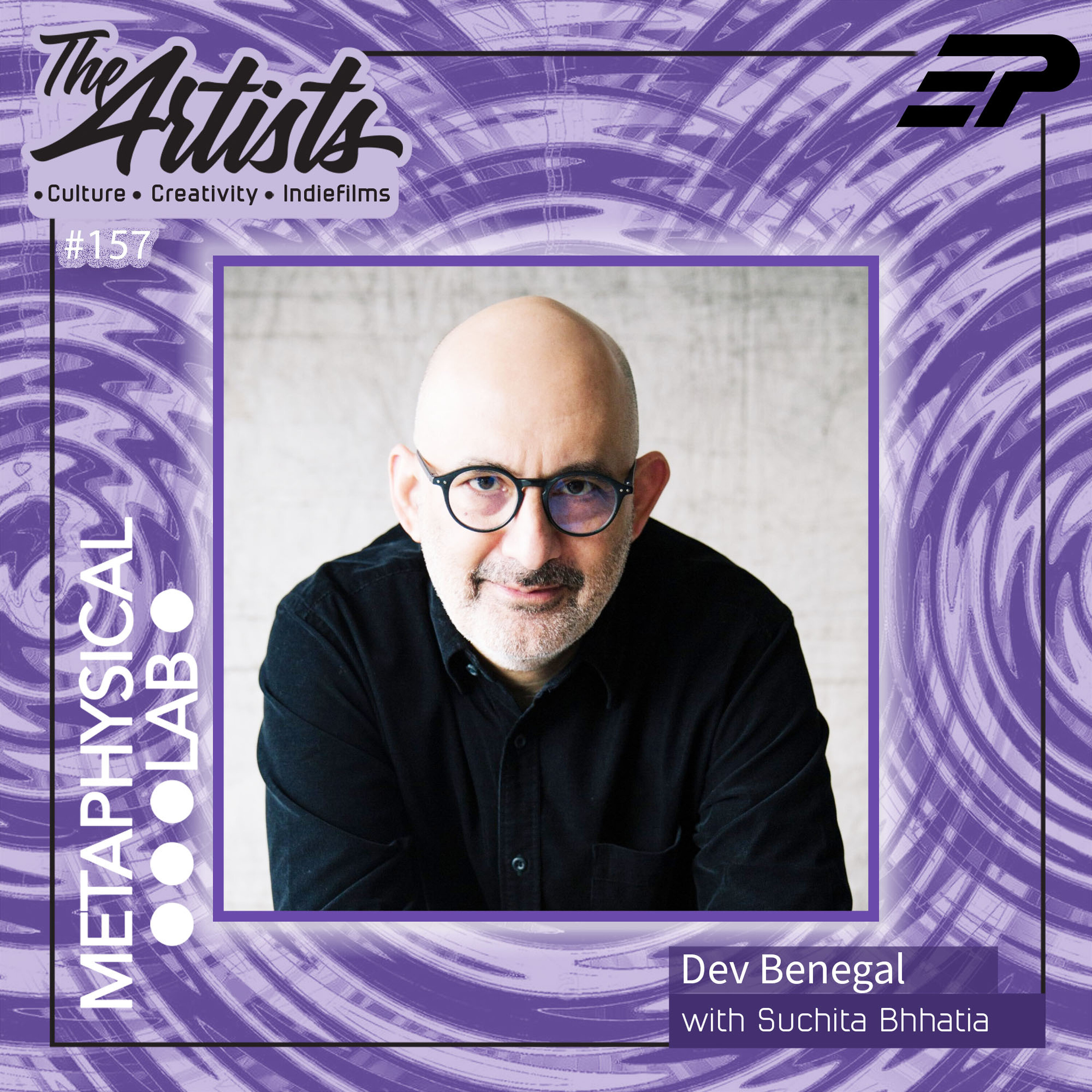 EP 157 BENEGAL ON BENEGAL Ft: Dev Benegal