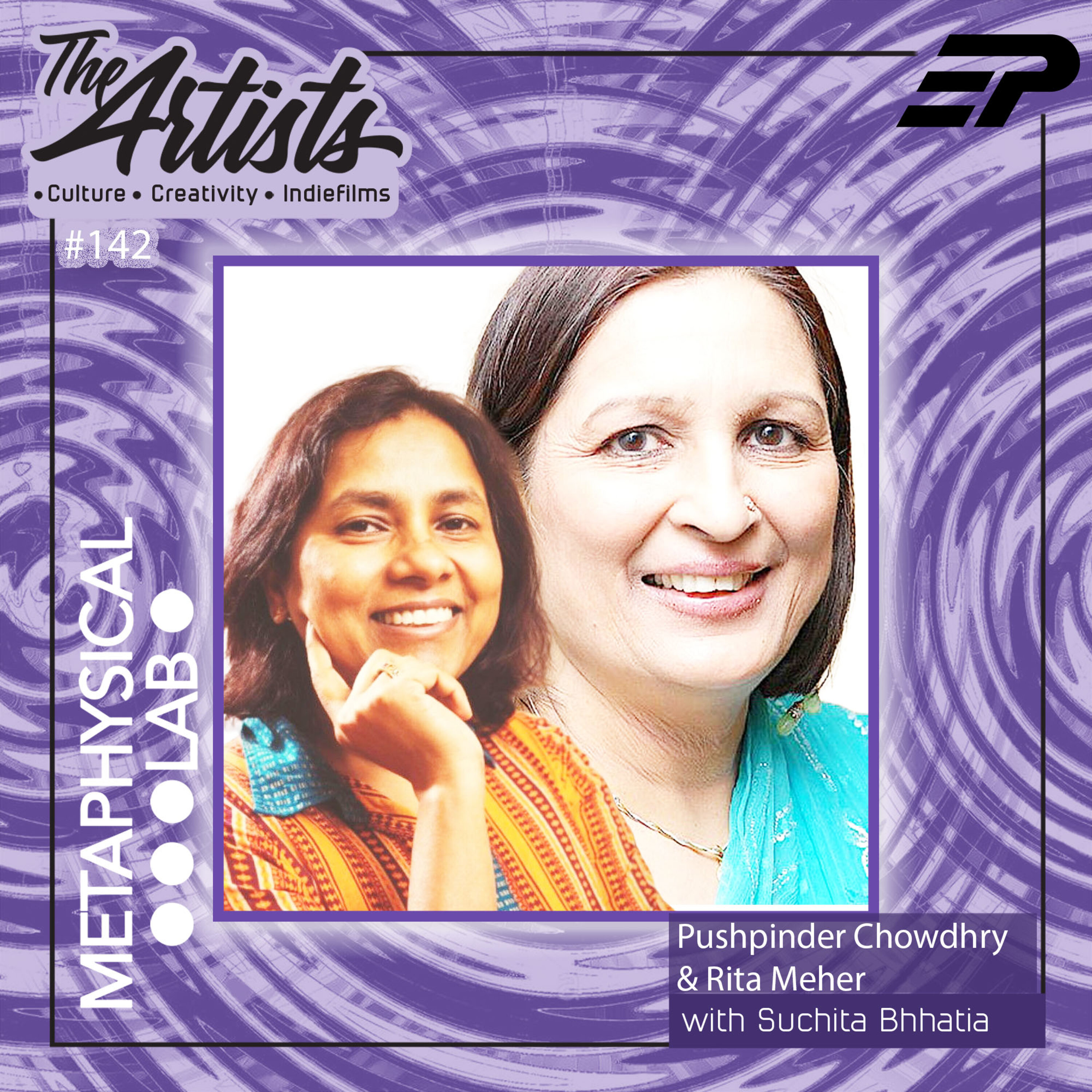 EP 142 THE PURPOSE OF A FILM FESTIVAL Ft: Pushpinder Chowdhry & Rita Meher
