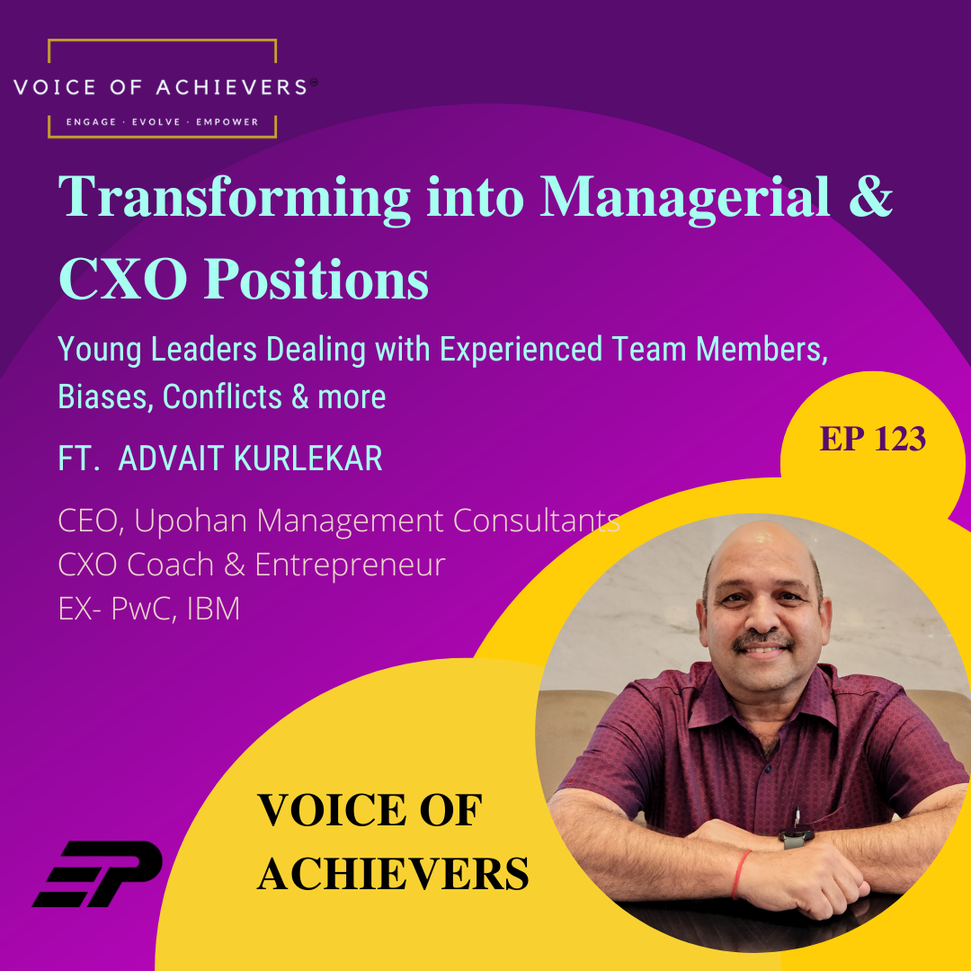 Transforming into Managerial & CXO Positions Ft Advait Kurlekar