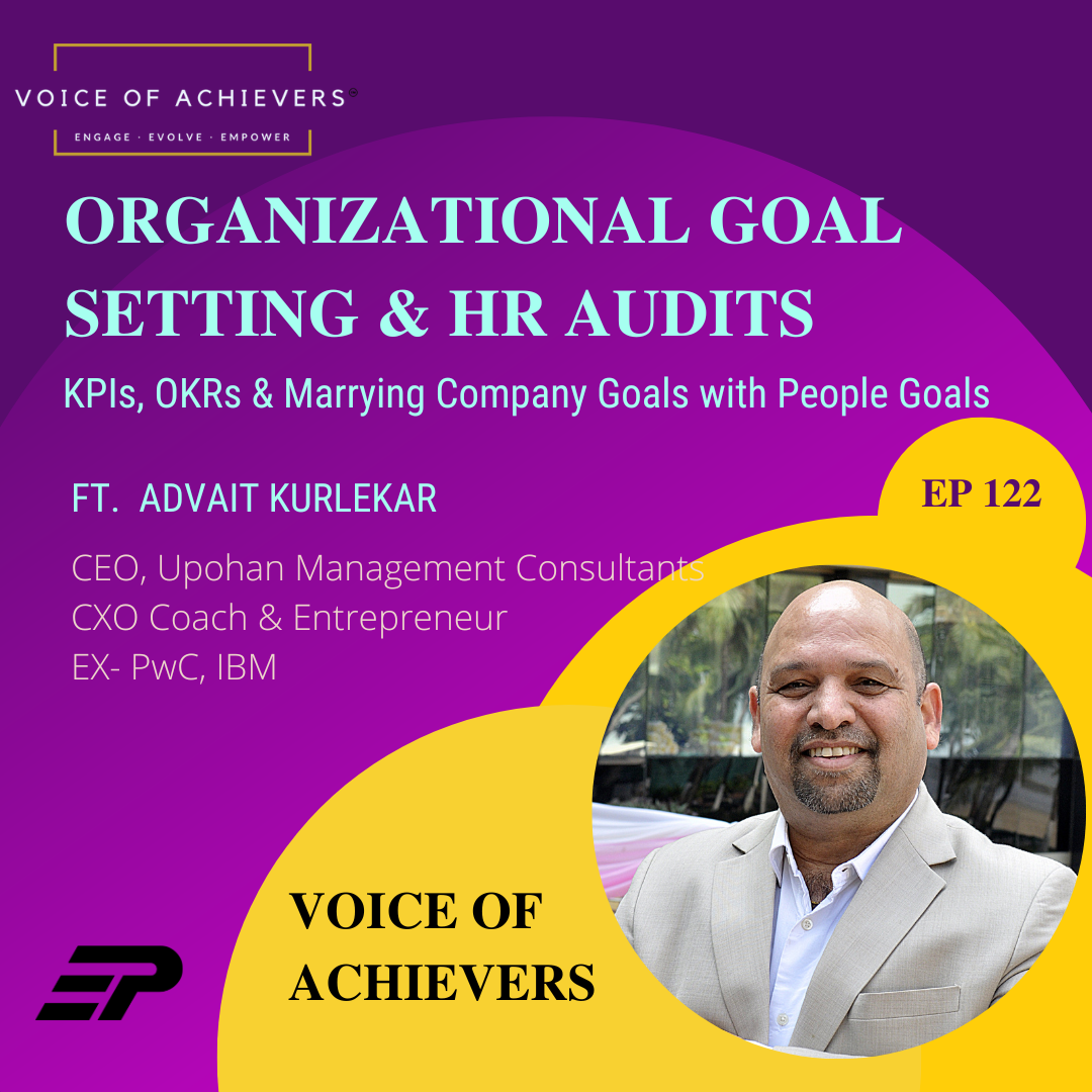 Organizational Goal Setting & HR Audits Ft. Advait Kurlekar