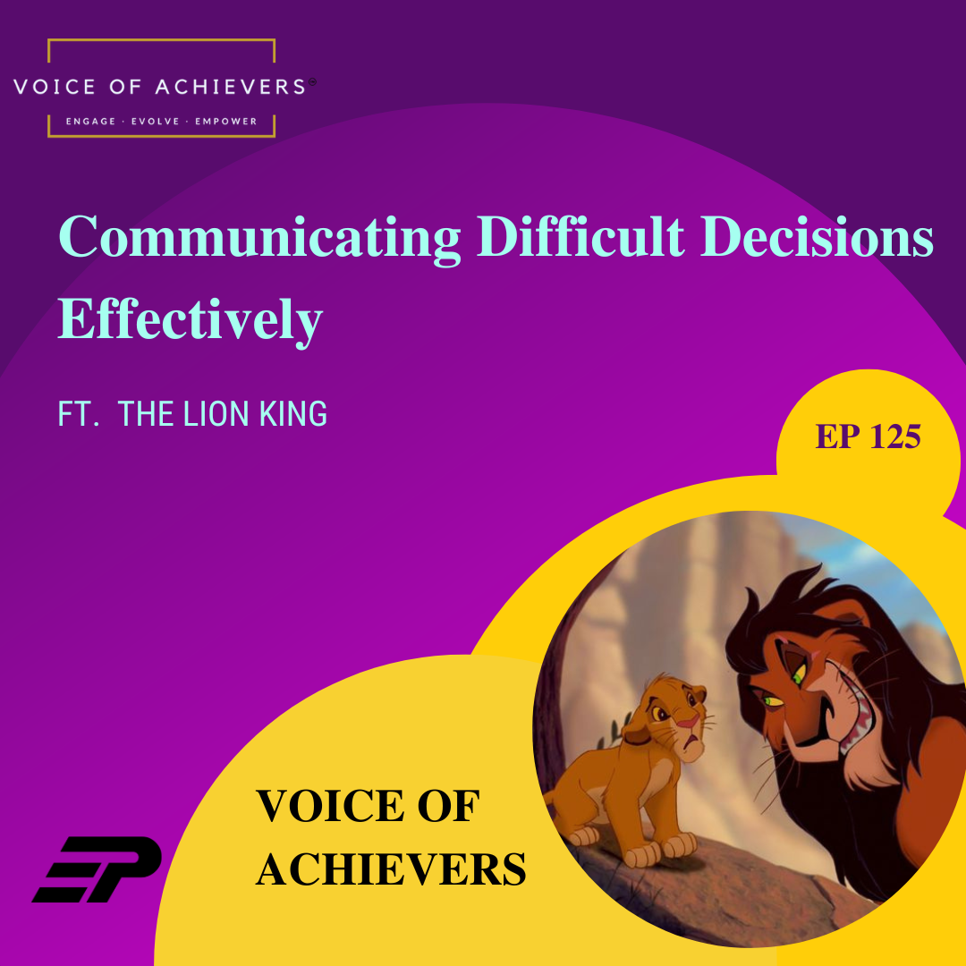 Communicating Difficult Decisions Effectively Ft. The Lion King