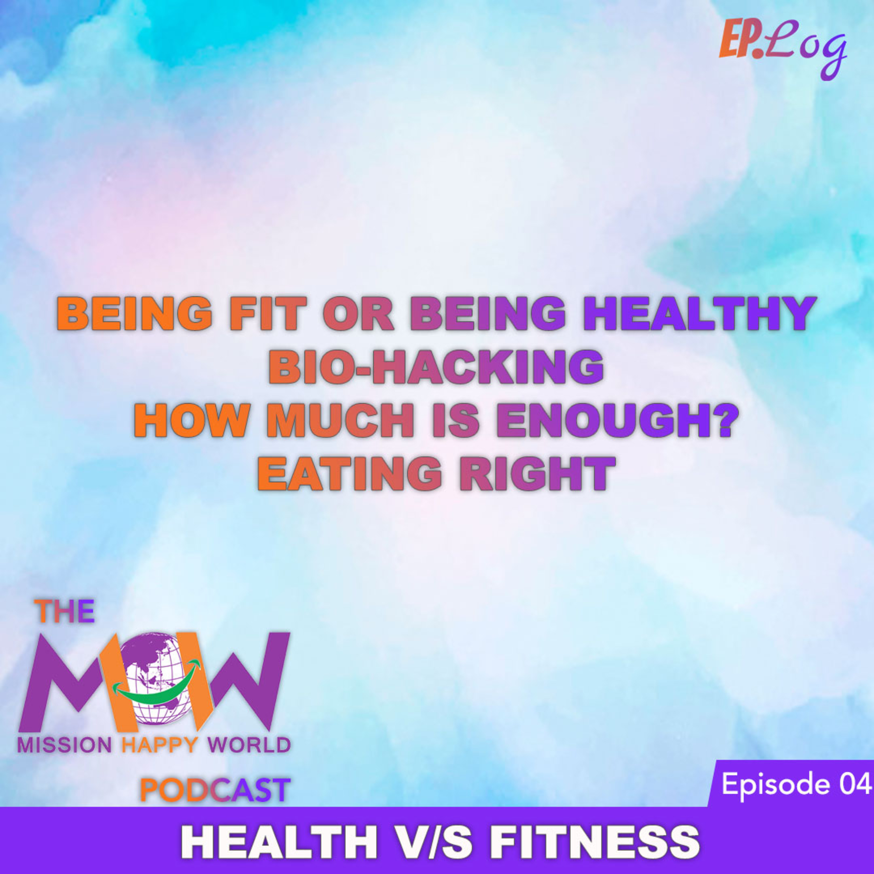 Ep.4 Health V/S Fitness