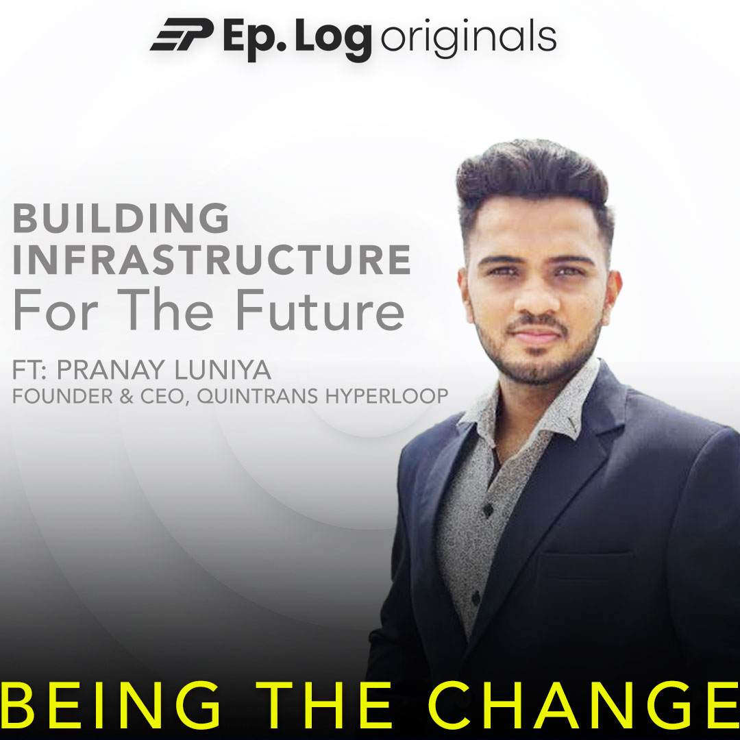 Creating India's Asia's First HYPERLOOP ft. Pranay Luniya, Founder QUINTRANS HYPERLOOP