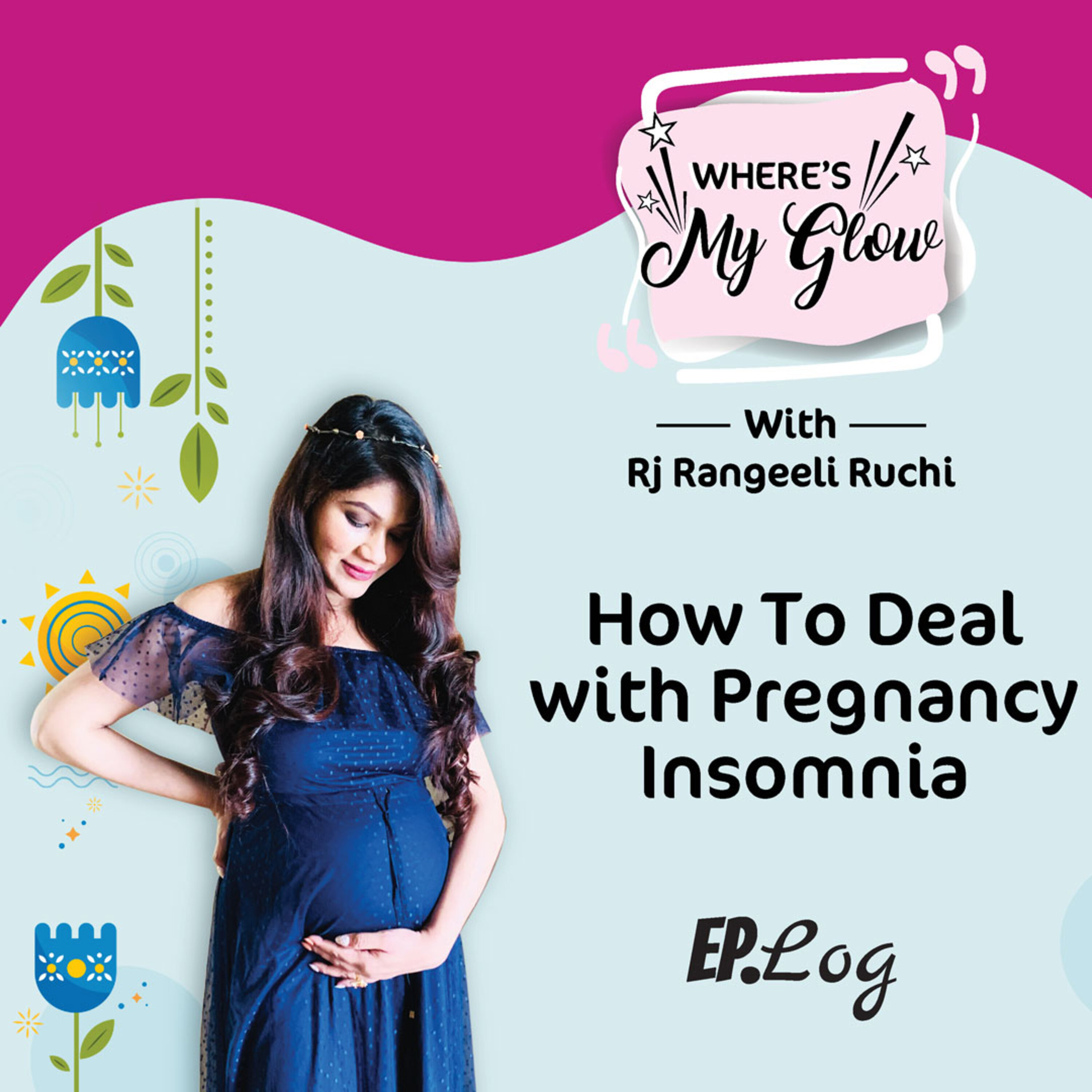 Ep 14: How to deal with Pregnancy Insomnia