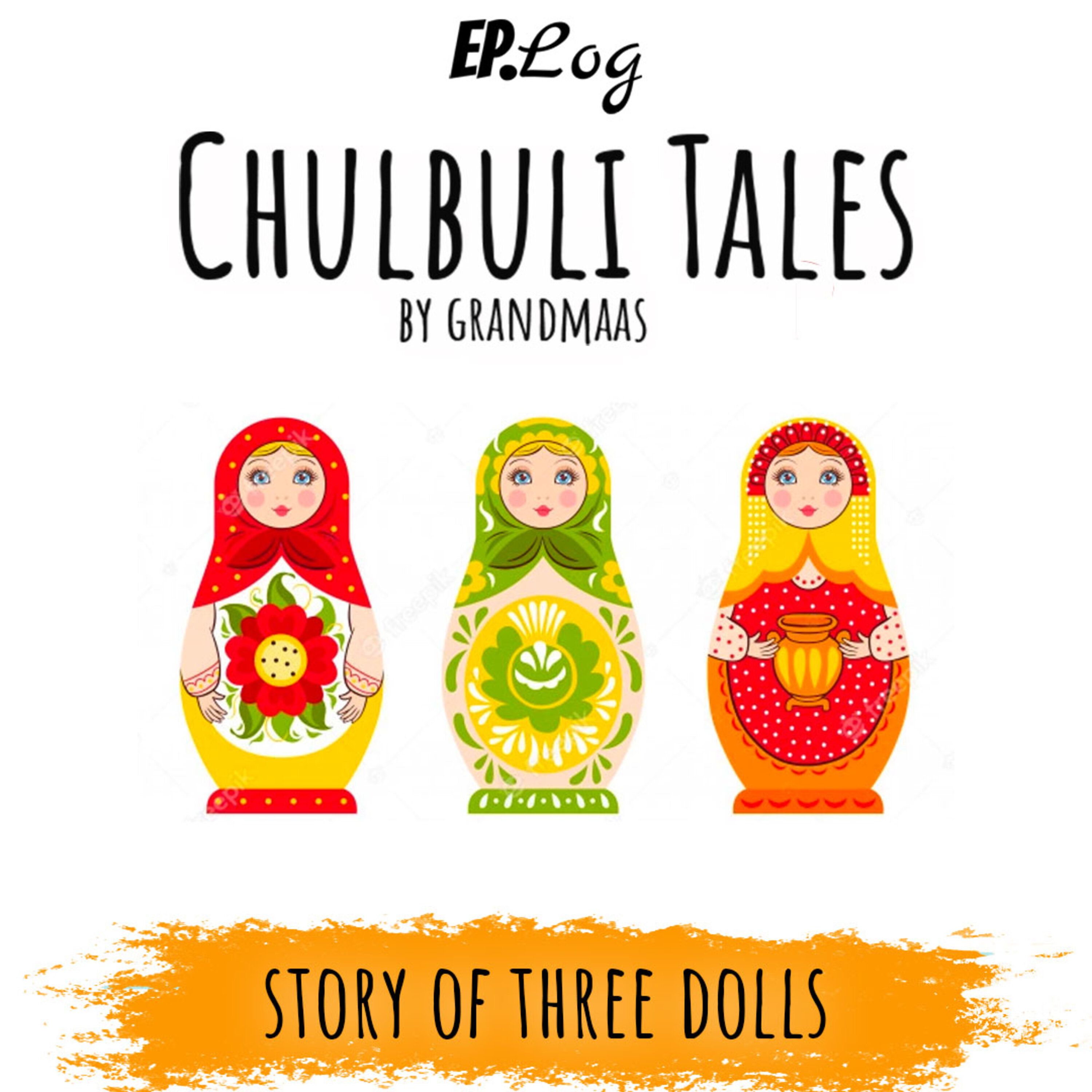 Story of three dolls तीन गुड़ियाओं की कहानी