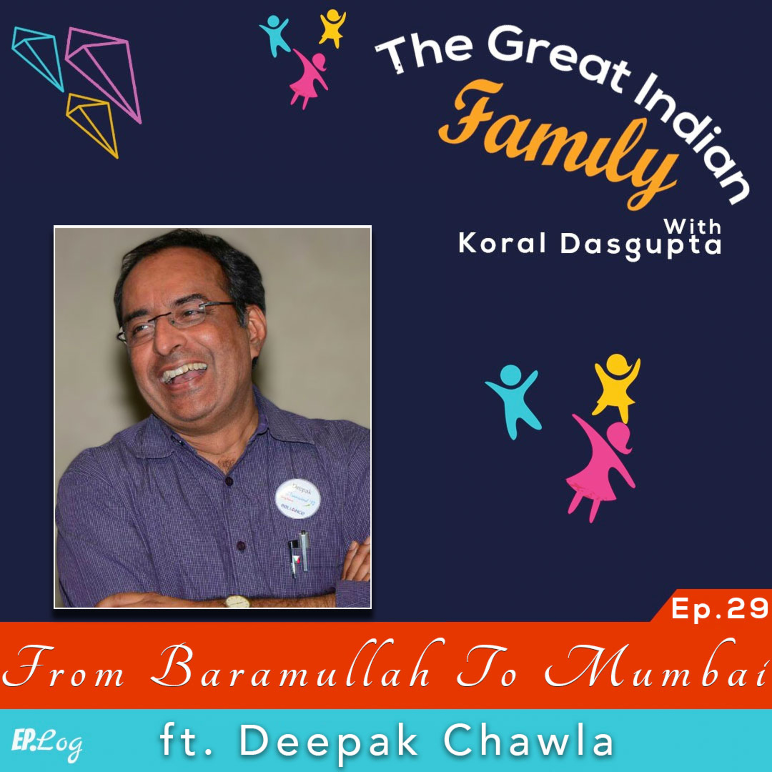 Ep.29 From Baramullah to Mumbai ft. Deepak Chawla, Author