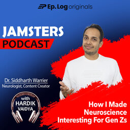 Ep.48 Science Behind Content Creation, Mental Health for Creators ft. Dr. Siddharth Warrier, Neurologist, Content Creator