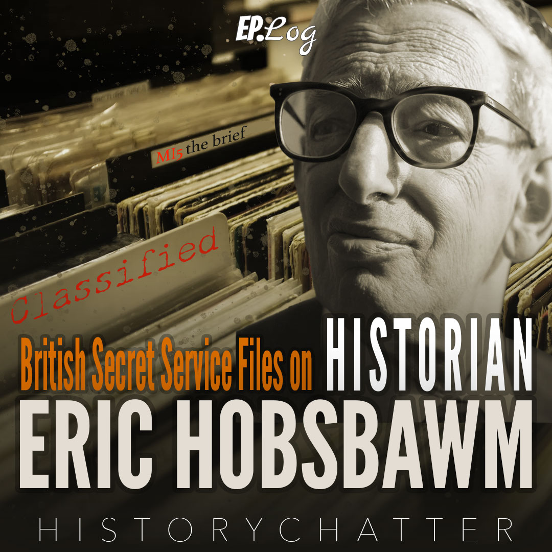 British Secret Service Files on Historian Eric Hobsbawm