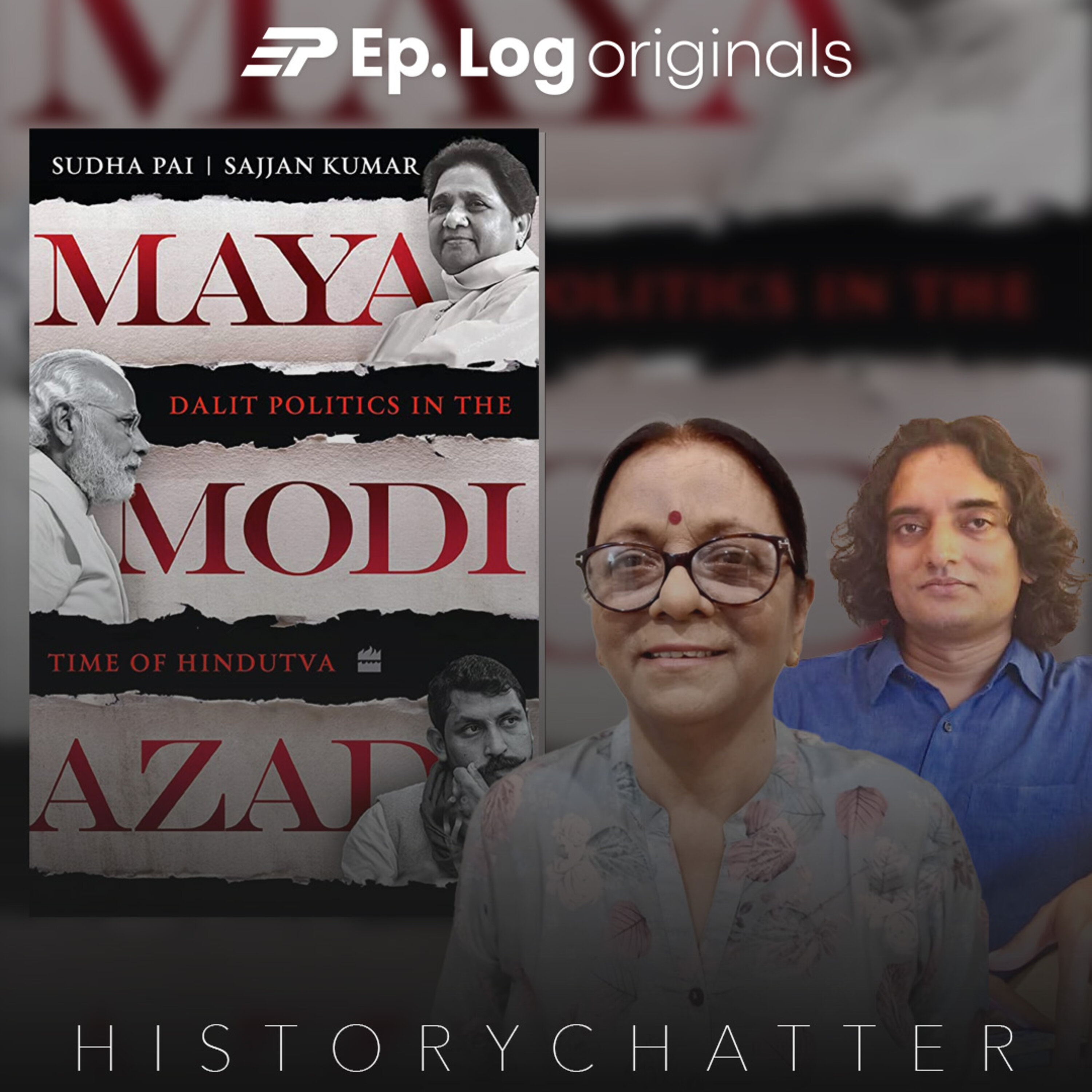 S5E4: Multiple Faces of Dalit Politics ft Prof. Sudha Pai & Dr. Sajjan Kumar