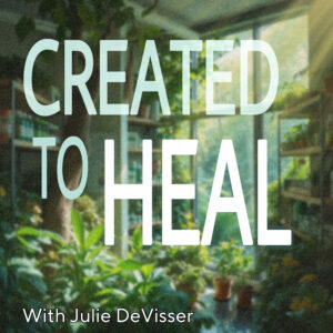 Created To Heal Podcast - 2025-5-13