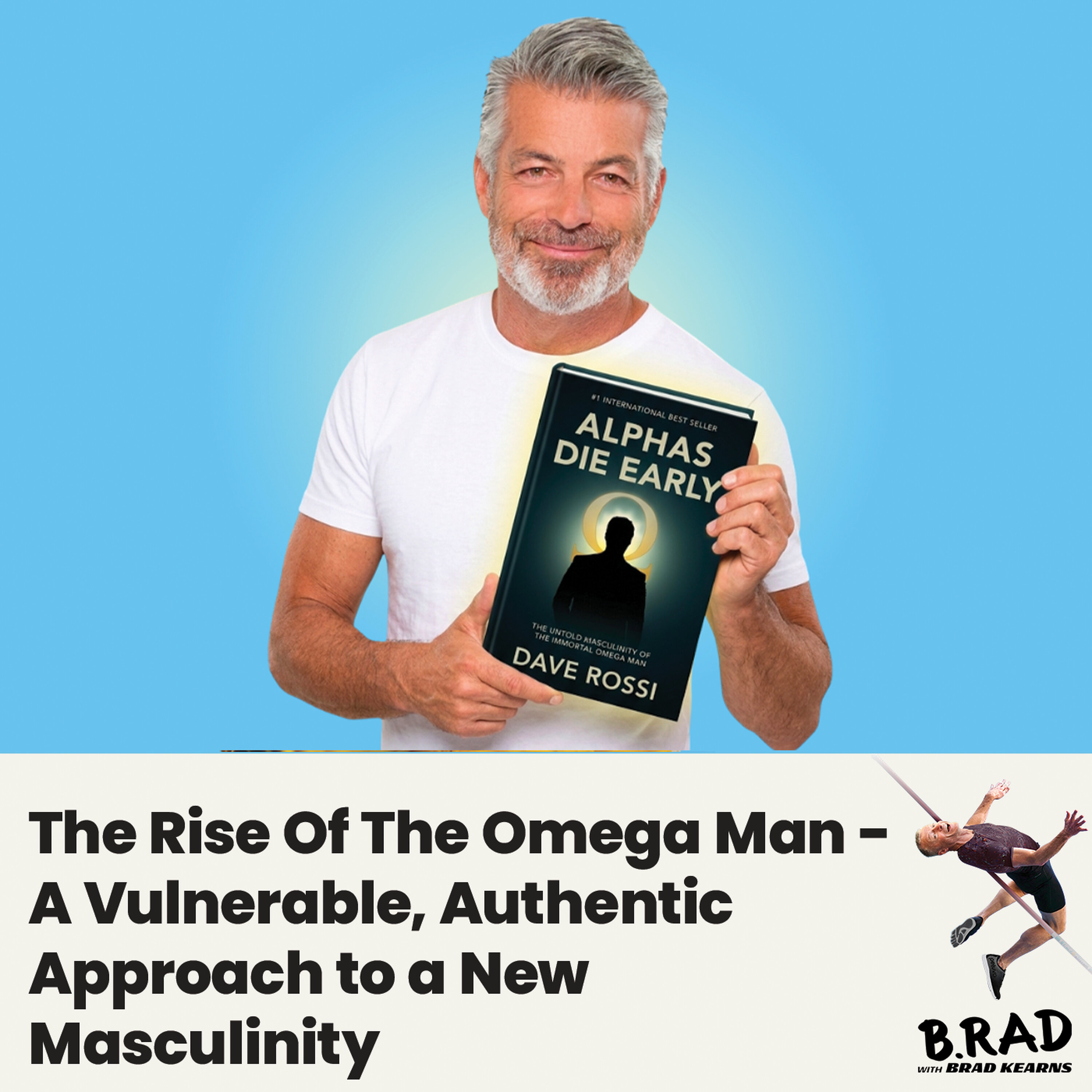 The Rise Of The Omega Man—A Vulnerable, Authentic Approach to a New Masculinity episode artwork