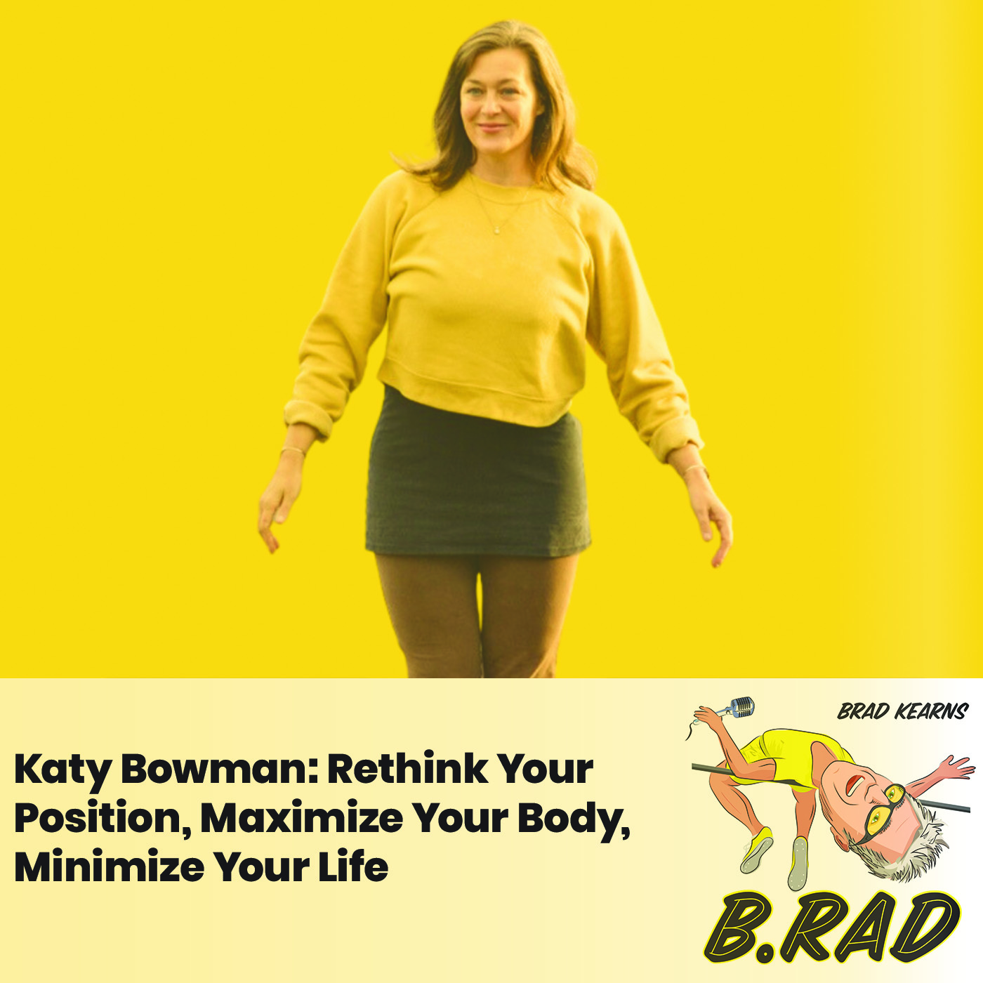 Katy Bowman: Rethink Your Position, Maximize Your Body, Minimize Your Life